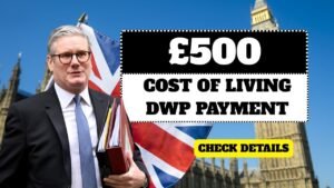 UK £500 Cost of Living DWP Payment – September 2025 Update