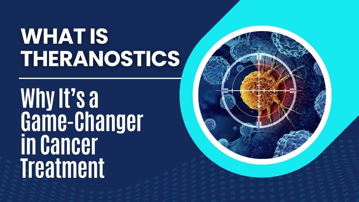 What Is Theranostics